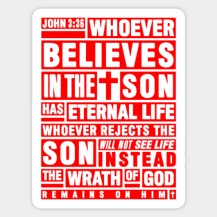 John 3:36 Whoever Believes In The Son Has Eternal Life Sticker